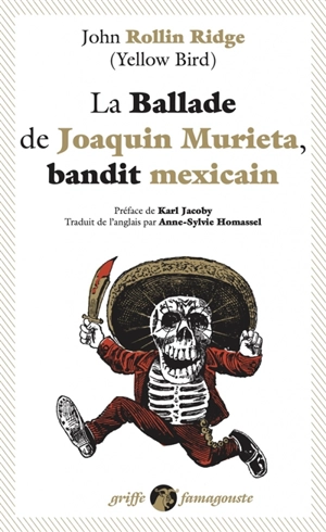 La ballade de Joaquin Murieta, bandit mexicain - John Rollin Ridge