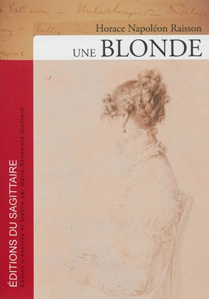 Une blonde : histoire romanesque - Horace-Napoléon Raisson