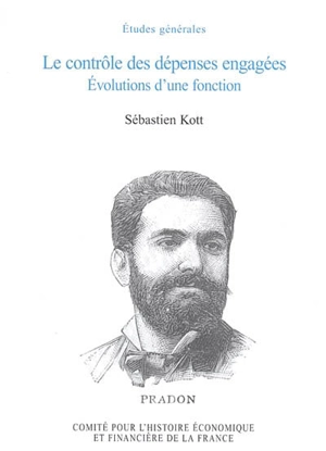 Le contrôle des dépenses engagées : évolutions d'une fonction - Sébastien Kott