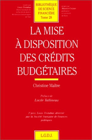 La Mise à disposition des crédits budgétaires - Christine Maître