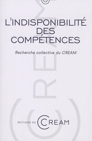 L'indisponibilité des compétences : recherche collective du CREAM (EA 2038) - Centre de recherches et d'études administratives (Montpellier)