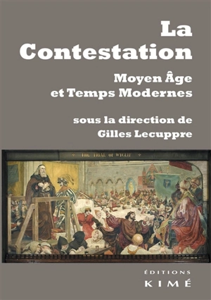 La contestation : Moyen Age et temps modernes