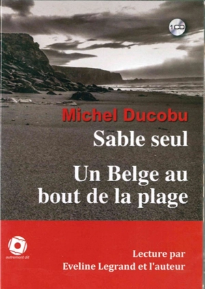 Sable seul. Un Belge au bout de la plage - Michel Ducobu