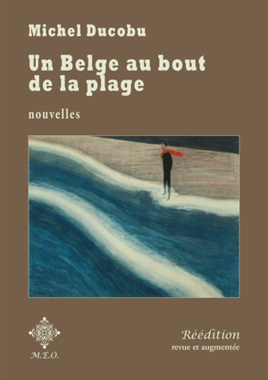 Un Belge au bout de la plage - Michel Ducobu