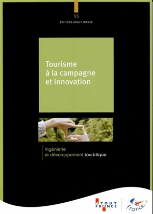 Tourisme à la campagne et innovation - ATOUT-France