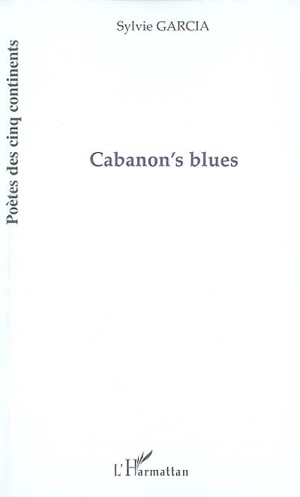 Cabanon's blues - Sylvie Garcia