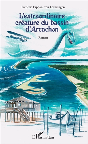 L'extraordinaire créature du bassin d'Arcachon - Frédéric Fappani