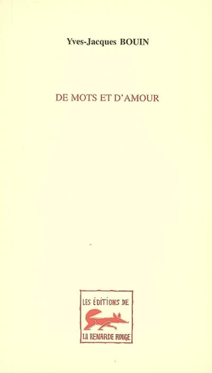 De mots et d'amour - Yves-Jacques Bouin