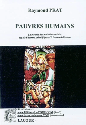 Pauvres humains : de l'homme à l'Etat : entre réalités et idéologies - Raymond Prat