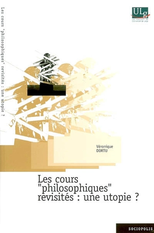 Les cours philosophiques revisités : une utopie ? - Véronique Dortu