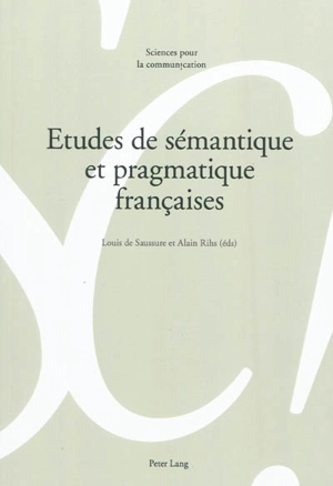 Etudes de sémantique et pragmatique françaises