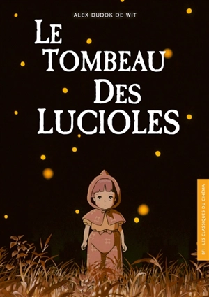 Le tombeau des lucioles - Alex Dudok de Wit