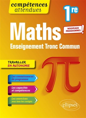 Maths 1re : enseignement tronc commun : nouveaux programmes - Thomas Petit