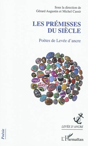 Les prémisses du siècle : poètes de Levée d'ancre