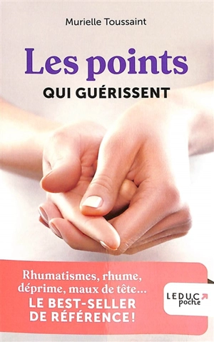 Les points qui guérissent - Murielle Toussaint