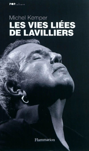 Les vies liées de Lavilliers - Michel Kemper