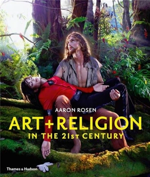 Art and Religion in the 21st century (Paperback) - Aaron Rosen