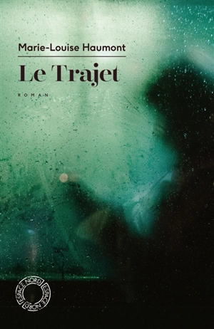 Le trajet - Marie-Louise Haumont