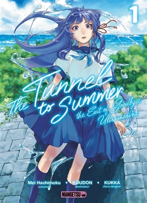 The tunnel to summer : the exit of goodbyes : ultramarine. Vol. 1 - Mei Hachimoku