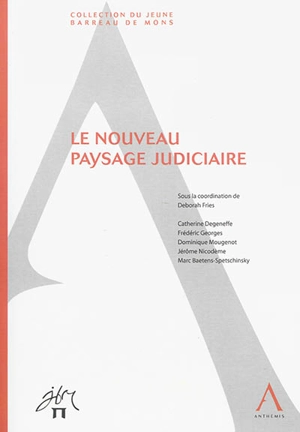 Le nouveau paysage judiciaire