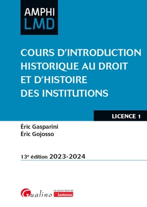 Cours d'introduction historique au droit et d'histoire des institutions : licence 1 : 2023-2024 - Eric Gasparini