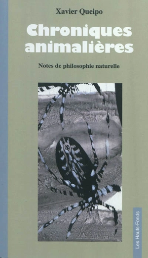 Chroniques animalières : notes de philosophie naturelle - Xavier Queipo