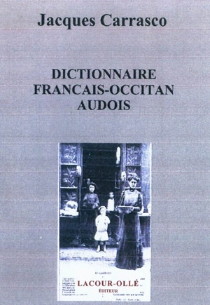 Dictionnaire français-occitan audois - Jacques Carrasco