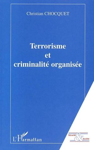 Terrorisme et criminalité organisée - Christian Chocquet