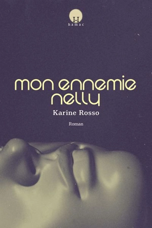 Mon ennemie Nelly - Karine Rosso