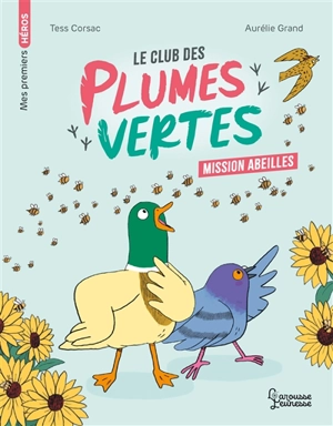 Le club des plumes vertes. Mission abeilles - Tess Corsac