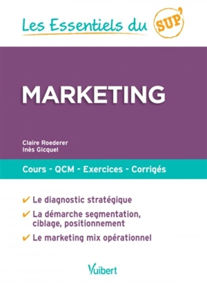 Marketing : cours, QCM, exercices, corrigés - Claire Roederer