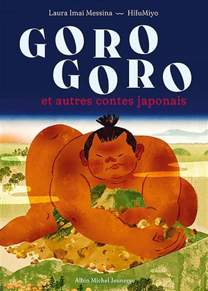 Goro goro : et autres contes japonais - Laura Imai Messina