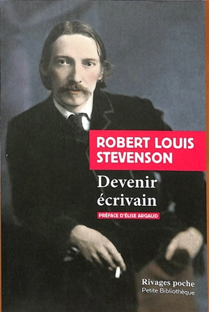 Devenir écrivain - Robert Louis Stevenson