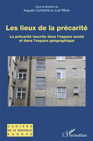 Les lieux de la précarité : la précarité inscrite dans l'espace social et dans l'espace géographique