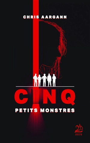 Cinq petits monstres - Chris Aargann