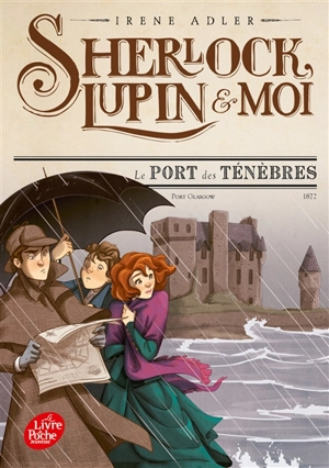 Sherlock, Lupin & moi. Vol. 11. Le port des ténèbres - Irene Adler