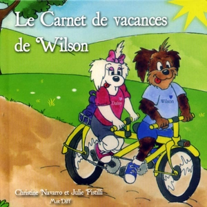 Le carnet de vacances de Wilson - Christine Navarro