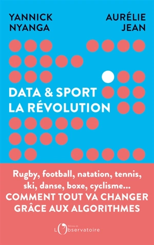 Data & sport : comment la data révolutionne le sport - Yannick Nyanga