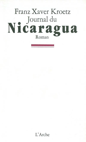 Journal du Nicaragua - Franz Xaver Kroetz