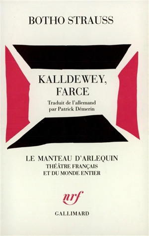 Kalldewey, farce - Botho Strauss