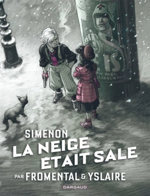 Simenon et les romans durs. La neige était sale - Jean-Luc Fromental