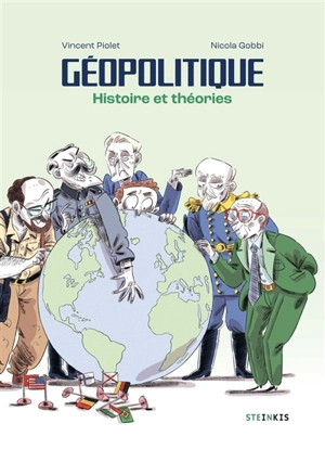 Géopolitique : histoire et théories - Vincent Piolet