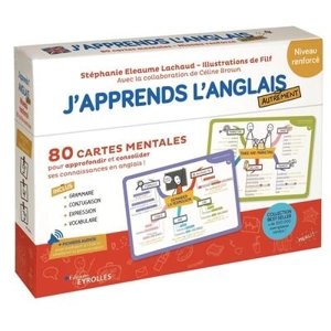 J'apprends l'anglais autrement : niveau renforcé : 80 cartes mentales pour approfondir et consolider ses connaissances en anglais ! - Stéphanie Eleaume-Lachaud