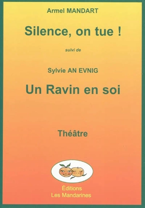 Silence, on tue !. Un ravin en soi - Armel Mandart