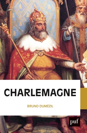 Charlemagne - Bruno Dumézil
