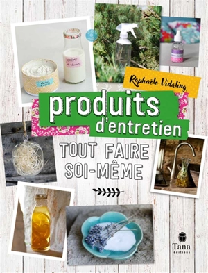 Produits d'entretien - Raphaële Vidaling