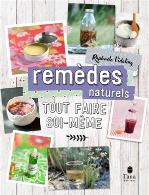 Remèdes naturels - Raphaële Vidaling