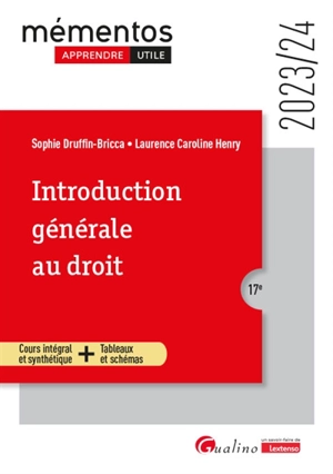 Introduction générale au droit : cours intégral et synthétique + tableaux et schémas : 2023-2024 - Sophie Druffin-Bricca