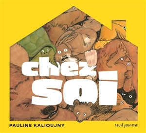 Chez soi - Pauline Kalioujny