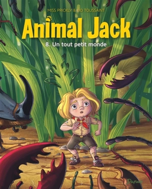 Animal Jack. Vol. 8. Un tout petit monde - Kid Toussaint